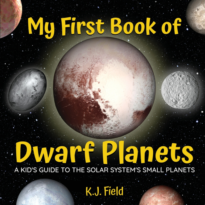 My First Book of Dwarf Planets