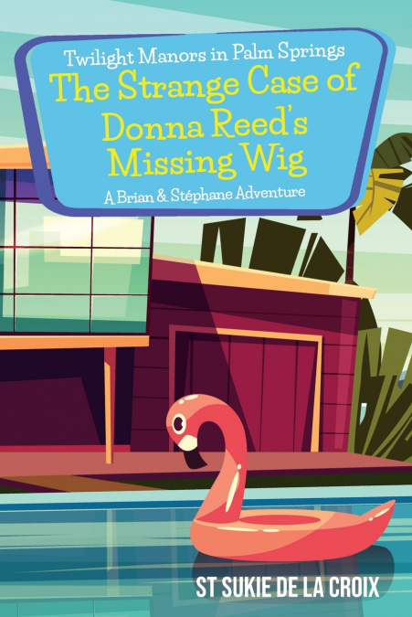 Twilight Manors in Palm Springs-The Strange Case of Donna Reed’s Missing Wig