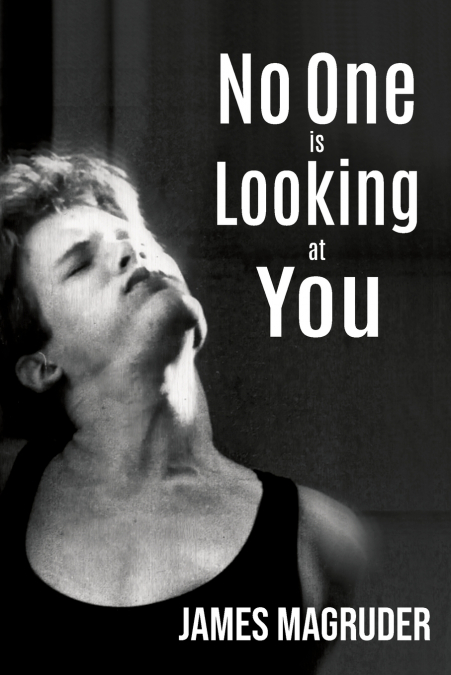 No One is Looking at You