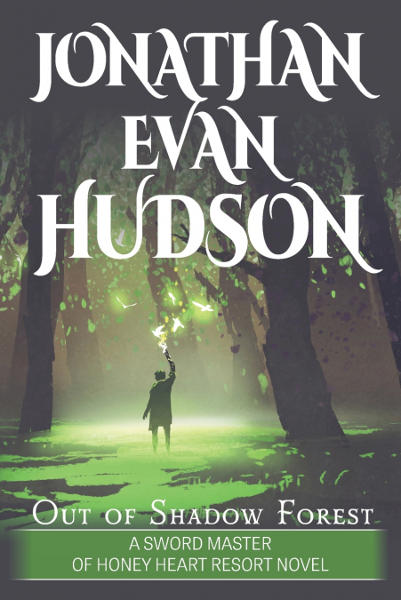 Out of Shadow Forest