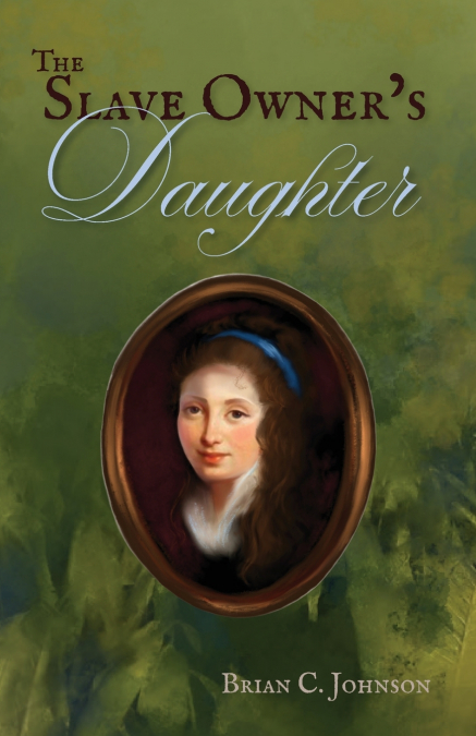 The Slave Owner’s Daughter