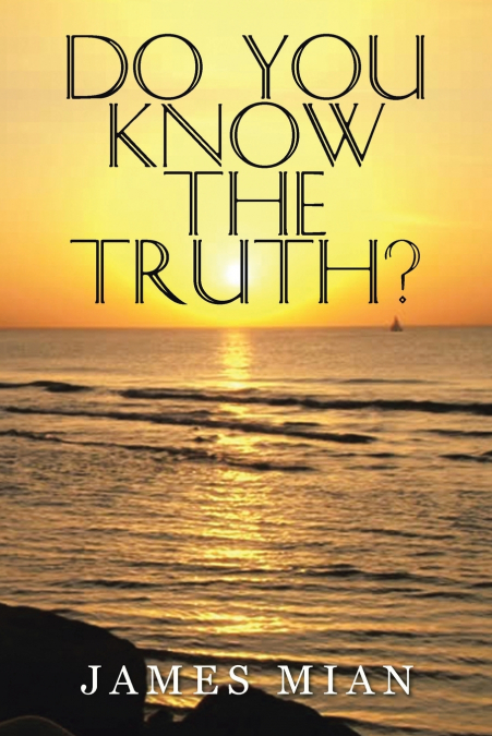 Do You Know The Truth?
