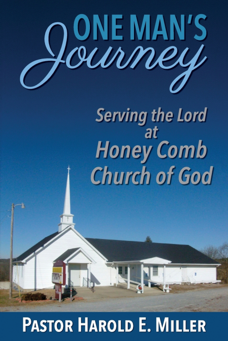 One Man’s Journey Serving the Lord at Honey Comb Church of God