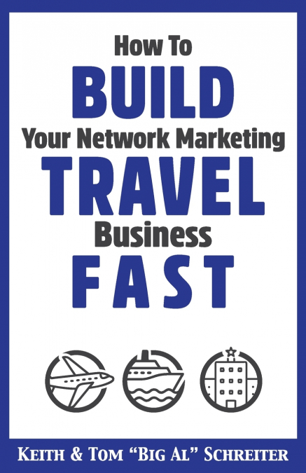 How to Build Your Network Marketing Travel Business Fast