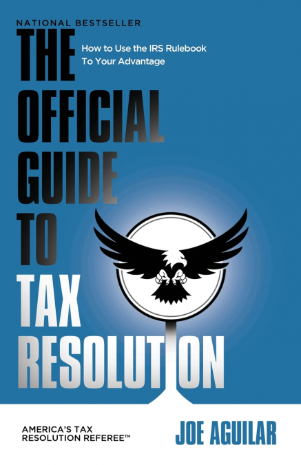 THE OFFICIAL GUIDE TO TAX RESOLUTION