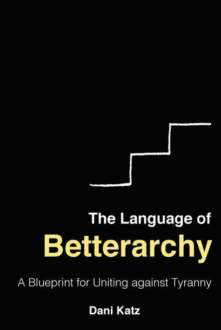The Language of Betterarchy