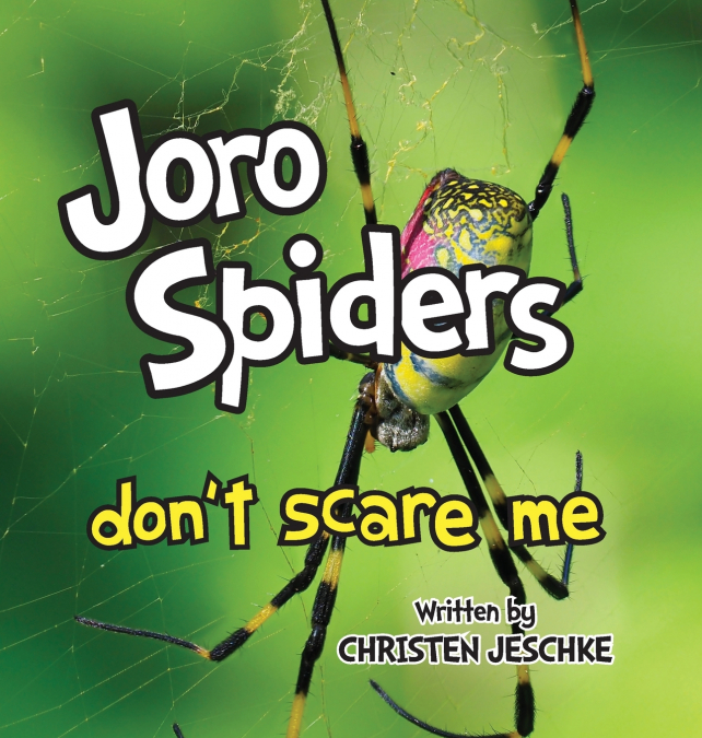 Joro Spiders Don’t Scare Me