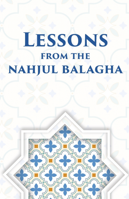 Lessons from the Nahjul Balagha