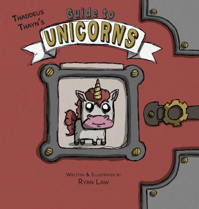 Thaddeus Thayn’s Guide to Unicorns