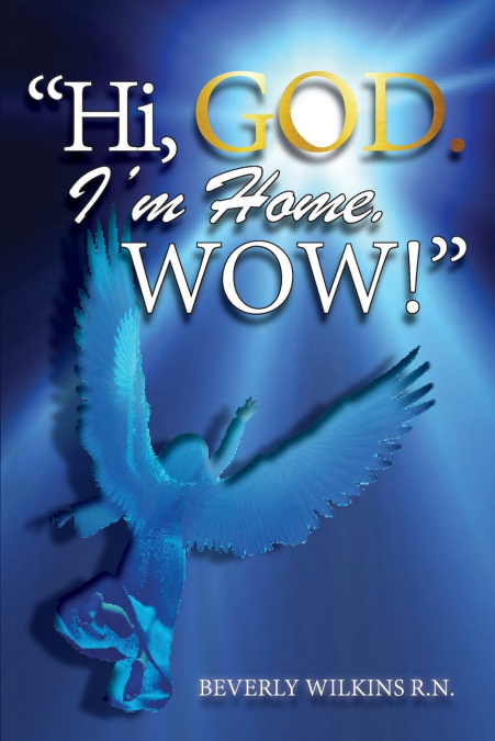 'Hi, God. I’m Home. Wow!'