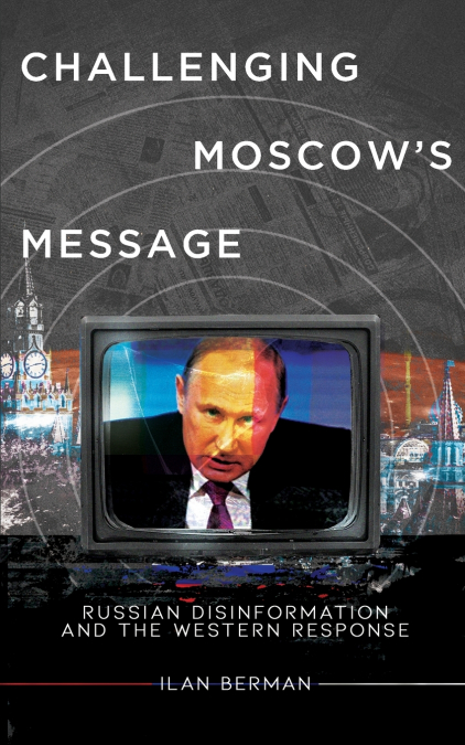 Challenging Moscow’s Message