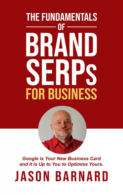 The Fundamentals of Brand SERPs for Business