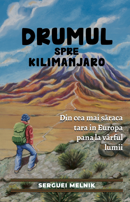 Drumul spre Kilimanjaro