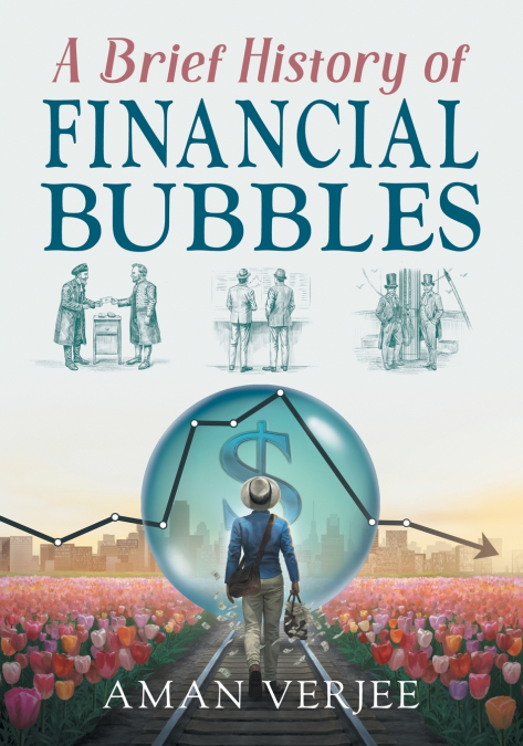 A Brief History of Financial Bubbles