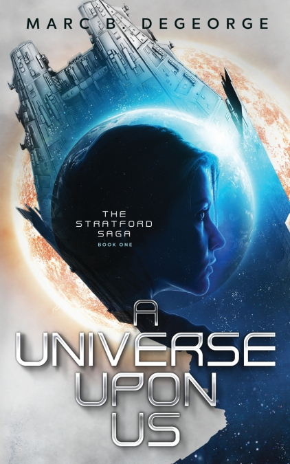 A Universe Upon Us