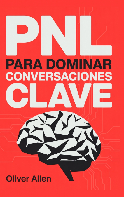 PNL para Dominar Conversaciones Clave