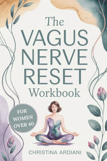 The Vagus Nerve Reset Workbook for Women Over 40