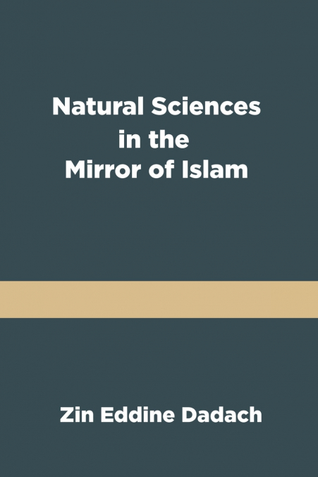 Natural Sciences in the Mirror of Islam