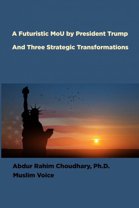A Futuristic MoU  by President Trump and Three Strategic Transformations