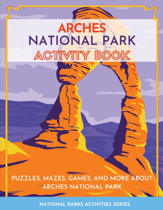 Arches National Park Activity Book