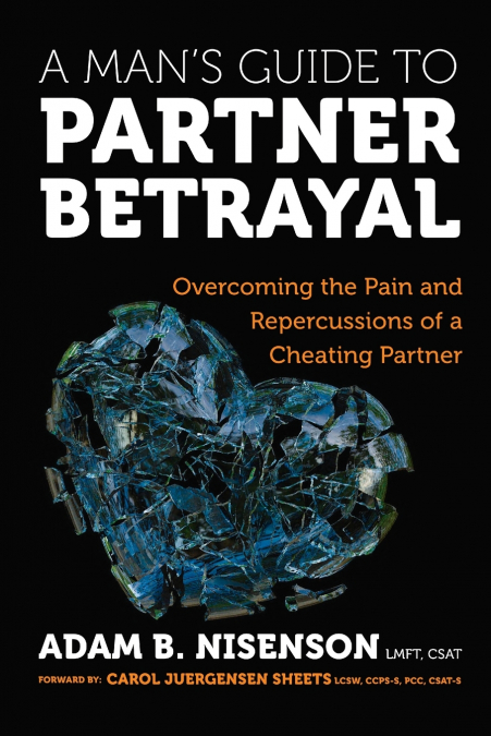 A Man’s Guide to Partner Betrayal