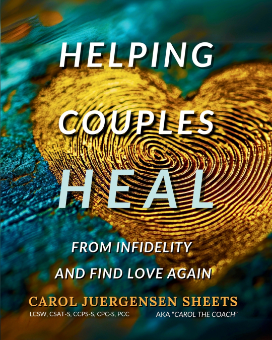 Helping Couples Heal From Infidelity and Find Love Again