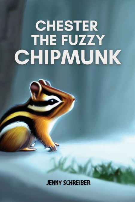 Chester the Fuzzy Chipmunk