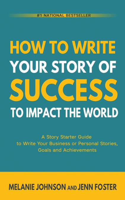 How To Write Your Story of Success to Impact the World