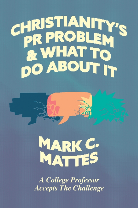 Christianity’s PR Problem and What to Do About It