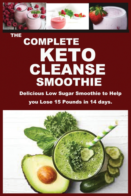 The Complete Keto Cleanse Smoothie