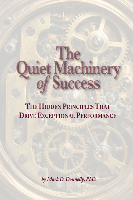 The Quiet Machinery  of  Success
