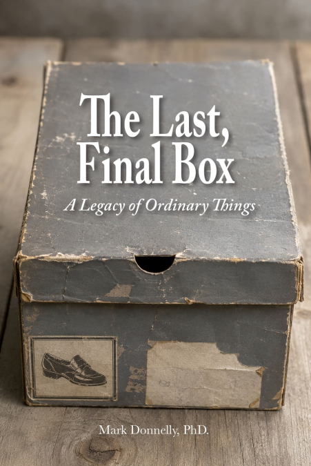 The  Last, Final Box