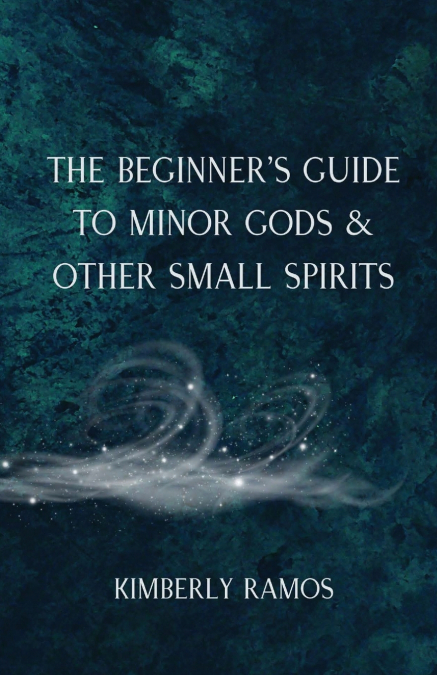 The Beginner’s Guide to Minor Gods & Other Small Spirits