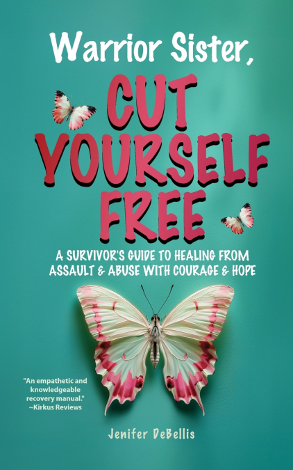 Warrior Sister, Cut Yourself Free