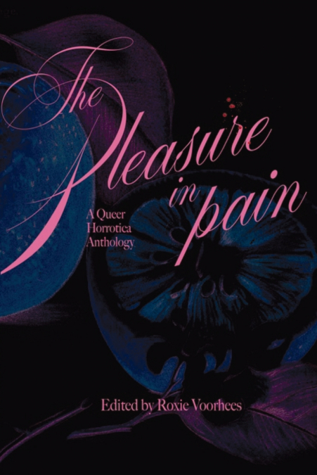 The Pleasure in Pain