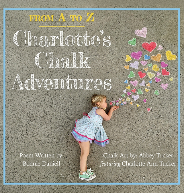 From A to Z, Charlotte’s Chalk Adventures