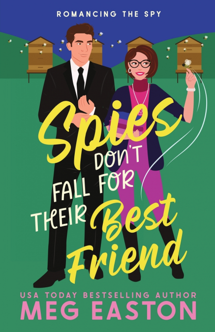 Spies Don’t Fall for Their Best Friend