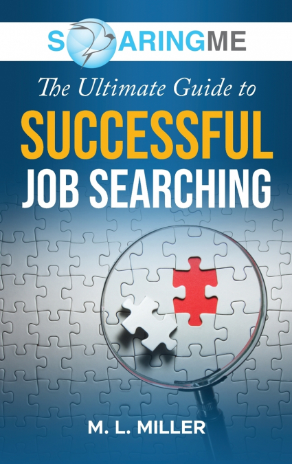 SoaringME The Ultimate Guide to Successful Job Searching
