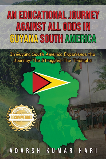 An Educational Journey Against All Odds in Guyana South America