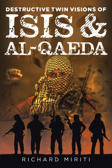 Destructive Twin Visions of ISIS & Al-Qaeda
