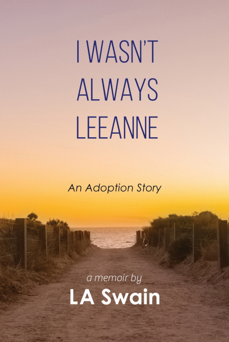 I Wasn’t Always Leeanne