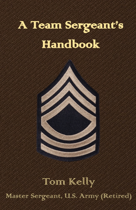 A Team Sergeant’s Handbook