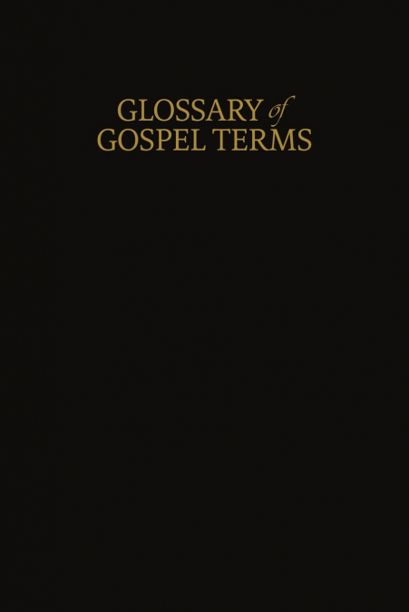 A Glossary of Gospel Terms
