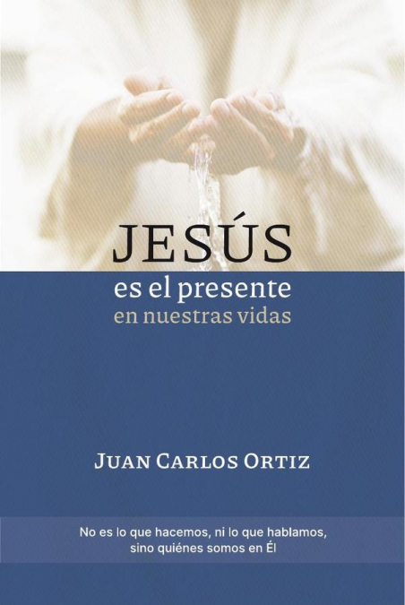 Jesús es el presente en nuestras vidas