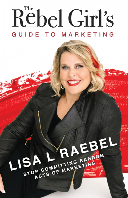 The Rebel Girl’s Guide to Marketing