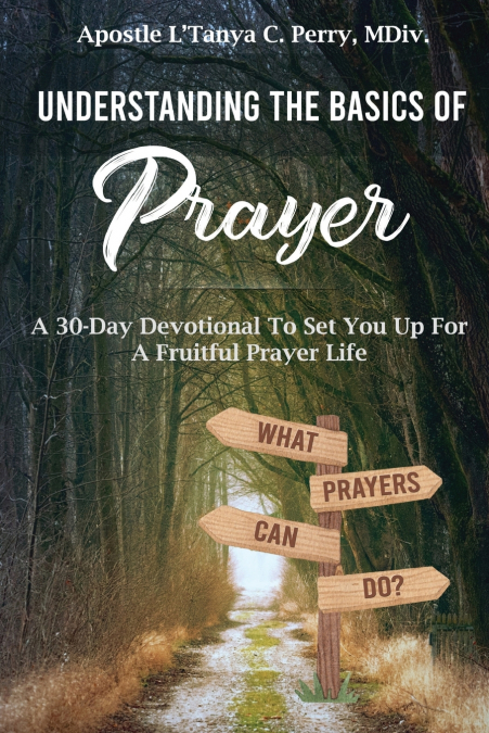 Understanding the Basics of Prayer