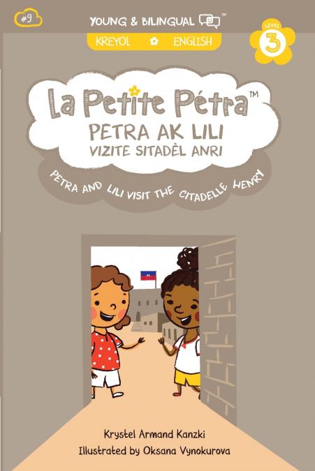 Petra and Lili visit the Citadelle Henry / Petra ak Lili Vizite Sitadèl Anri (bilingual)