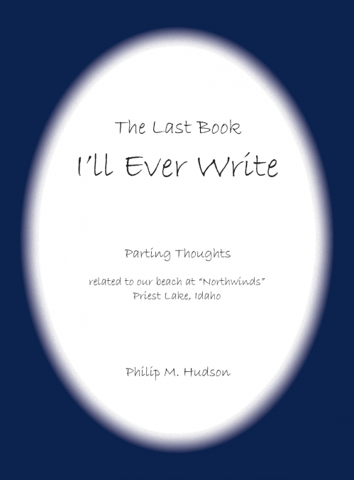 The Last Book I’ll Ever Write
