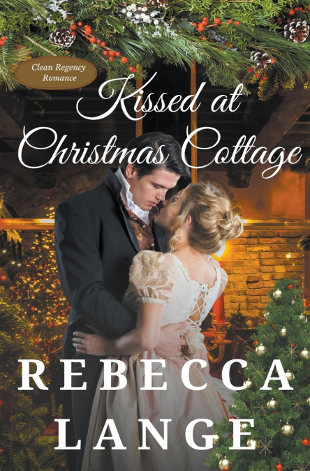 Kissed at Christmas Cottage
