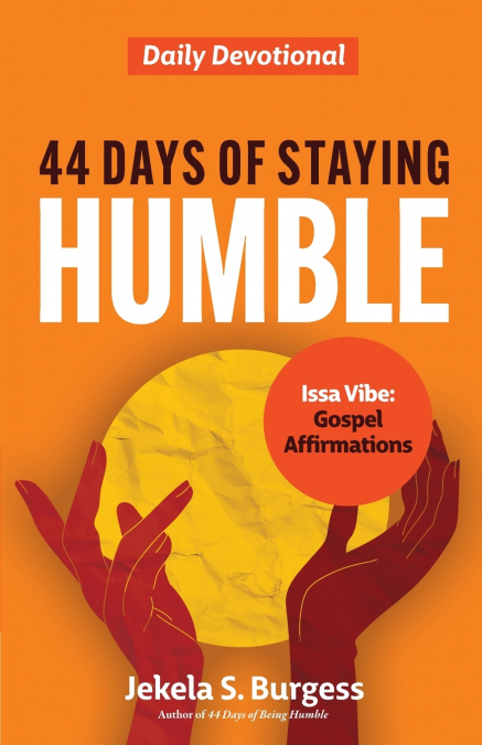 44 Days of Staying Humble